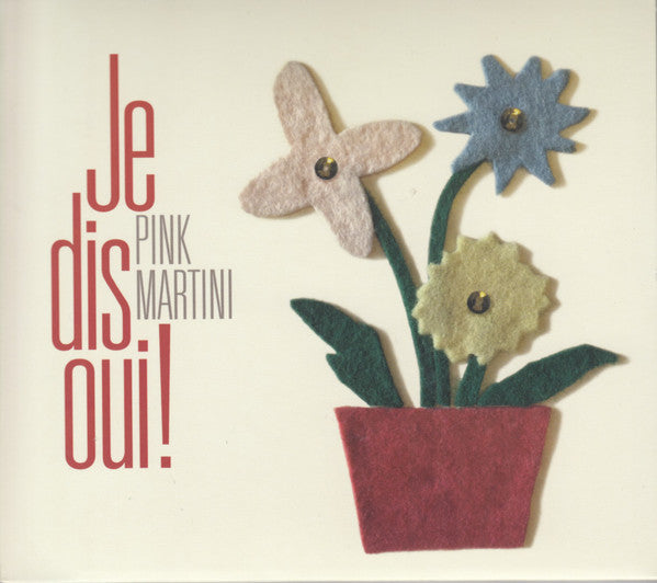 PINK MARTINI - JE DIS OUI