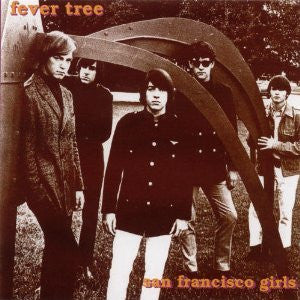 FEVER TREE - SAN FRANCISCO GIRLS