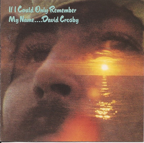 CROSBY DAVID - IF I COULD ONLY REMEMBER MY NAME