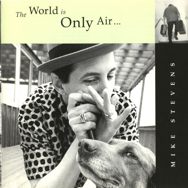 STEVENS,MIKE - WORLD IS ONLY AIR