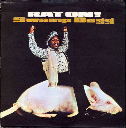 SWAMP DOGG - RAT ON