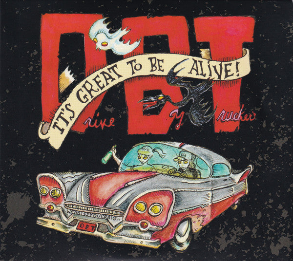 DRIVE-BY TRUCKERS - IT'S GREAT TO BE ALIVE