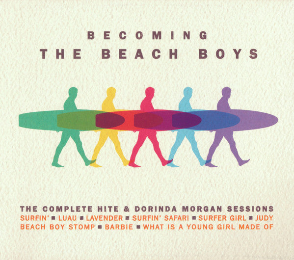 BEACH BOYS - BECOMING THE BEACH BOYS: COMPLETE HITE & DORINDA MORGAN SESSIONS (2CD)