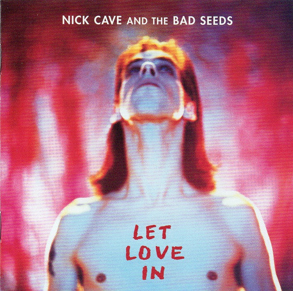CAVE,NICK & THE BAD SEEDS - LET LOVE IN
