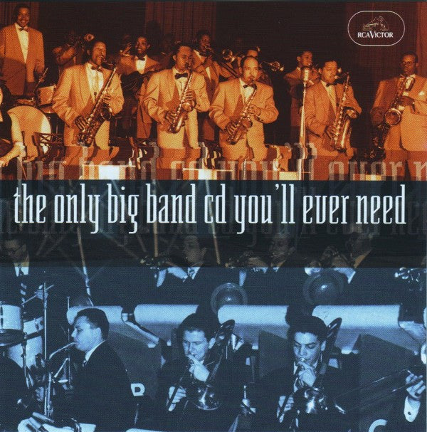 VARIOUS ARTISTS - ONLY BIG BAND CD YOU�LL EVER NEED / VARIOUS