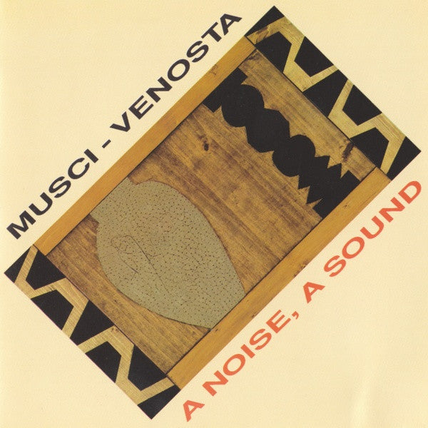 MUSCI/VENOSTA - A NOISE, A SOUND