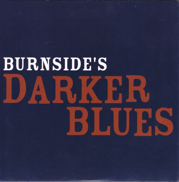 BURNSIDE,RL - BURNSIDE'S DARKER BLUES