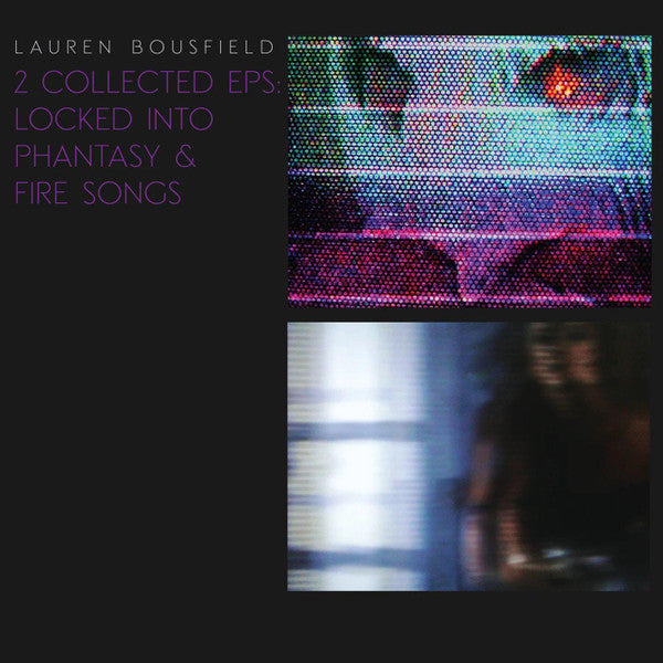 BOUSFIELD,LAUREN - LOCKED INTO PHANTASY/FIRE SONGS