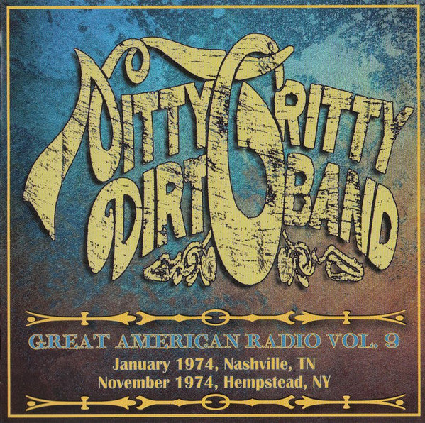 NITTY GRITTY DIRT BAND - GREAT AMERICAN RADIO VOLUME 9 (2CD)