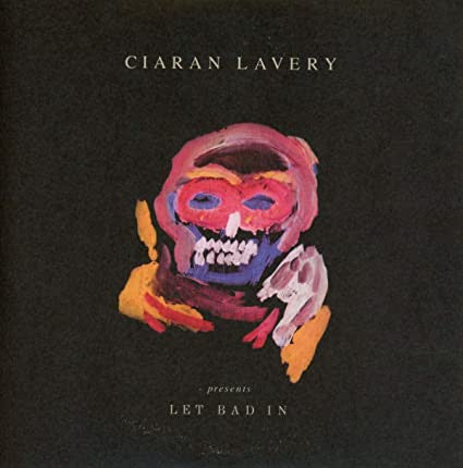 LAVERY CIARAN - LET BAD IN