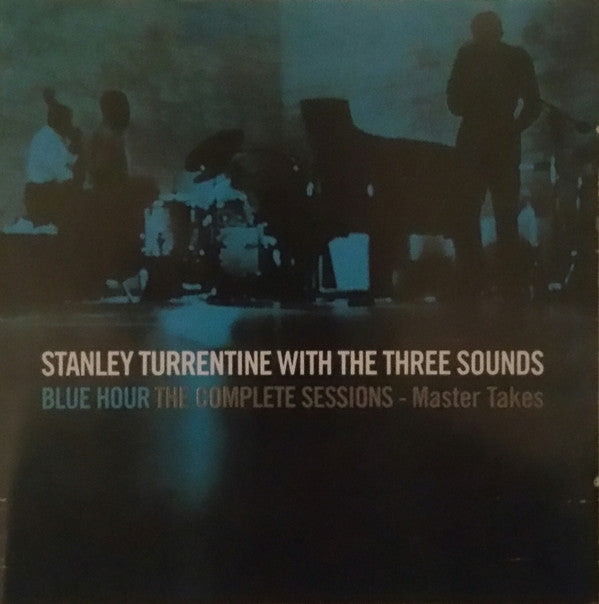 TURRENTINE,STANLEY & THE THREE SOUNDS - BLUE HOUR THE COMPLETE SESSIONS: MASTER TAKES