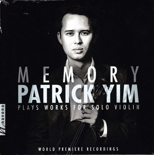 YIM,PATRICK - MEMORY - PATRICK YIM PLAYS WORKS FOR SOLO VIOLIN