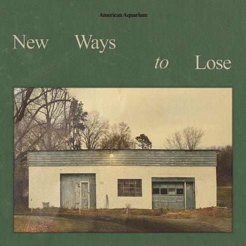 AMERICAN AQUARIUM - NEW WAYS TO LOSE