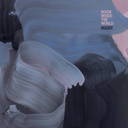 OUGHT - ROOM INSIDE THE WORLD