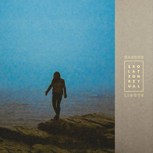 HARBORLIGHTS - ISOLATION RITUAL