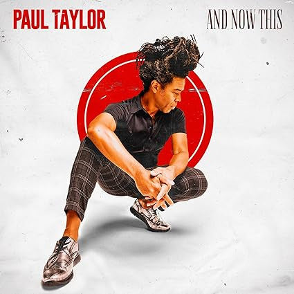 TAYLOR,PAUL - AND NOW THIS