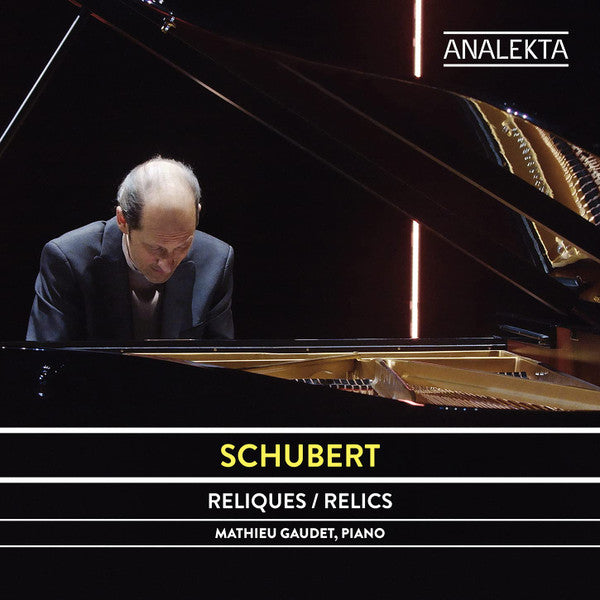 GAUDET,MATHIEU - SCHUBERT: RELICS