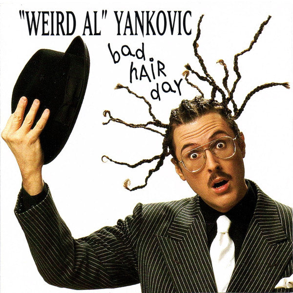 YANKOVIC,WEIRD AL - BAD HAIR DAY