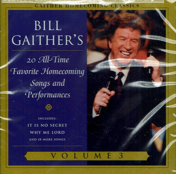 GAITHER BILL & GLORIA - GAITHER HOMECOMING CLASSICS 3