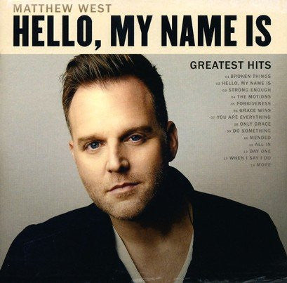 WEST,MATTHEW - HELLO, MY NAME IS: GREATEST HITS