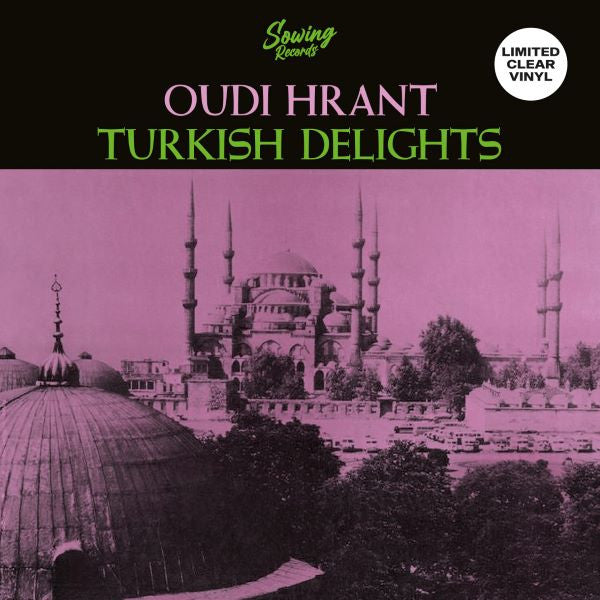 HRANT OUDI - TURKISH DELIGHT (CLEAR VINYL)