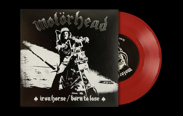 MOTORHEAD; LEMMY - IRON HORSE / BORN TO LOSE
