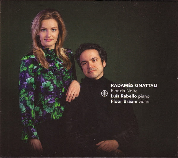 FLOOR BRAAM; LUIS RABELLO - GNATTALI: FLOR DA NOITE - MUSIC FOR VIOLIN & PIANO