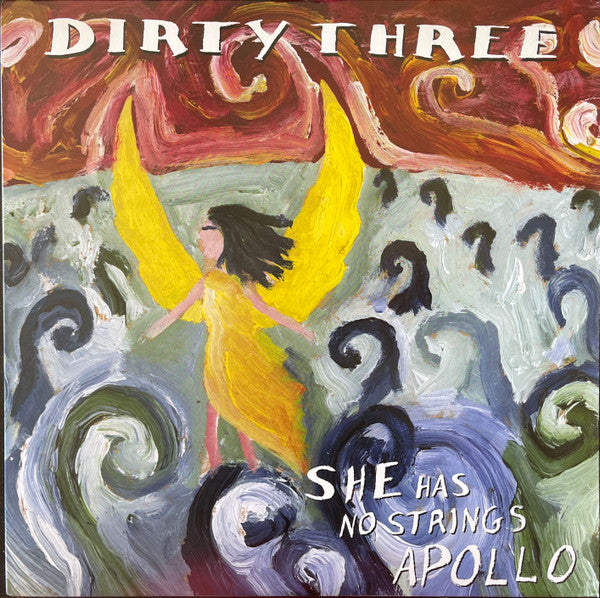 DIRTY THREE - SHE HAS NO STRINGS APOLLO