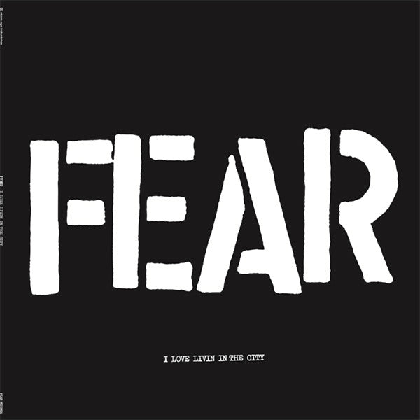 FEAR - I LOVE LIVING IN THE CITY