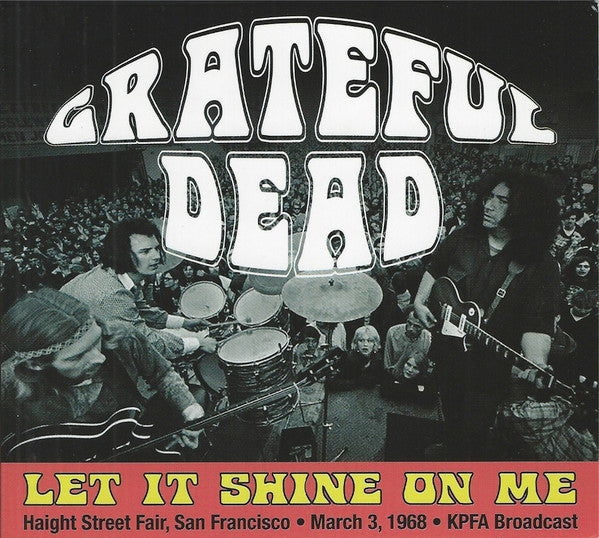 GRATEFUL DEAD - LET IT SHINE ON ME HAIGHT STR