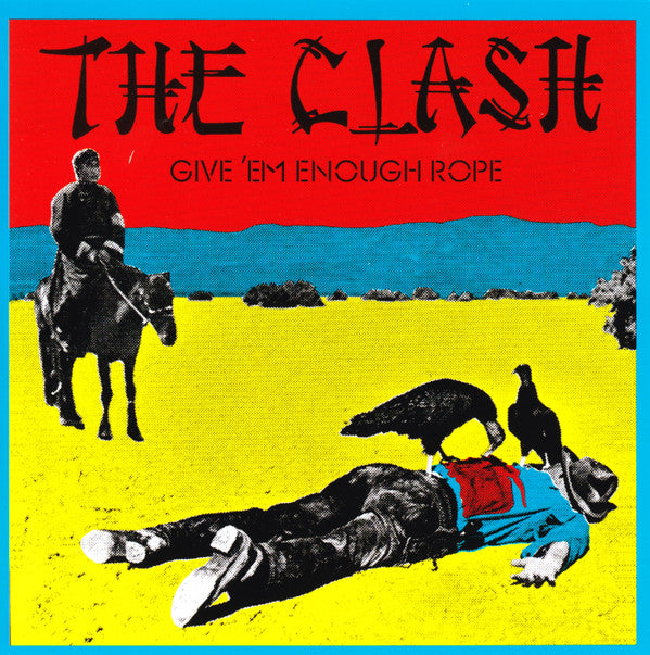 CLASH - GIVE EM ENOUGH ROPE