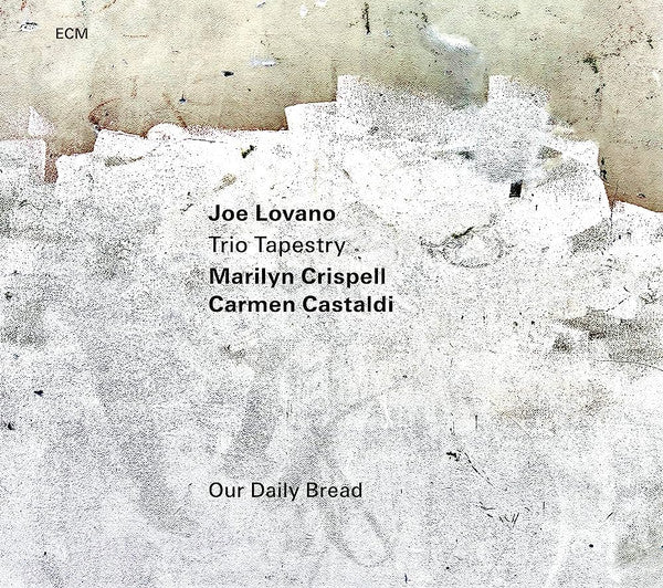 LOVANO,JOE; MARILYN CRISPELL; CARMEN CASTALDI - OUR DAILY BREAD