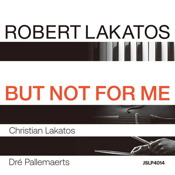 LAKATOS,ROBERT TRIO - BUT NOT FOR ME