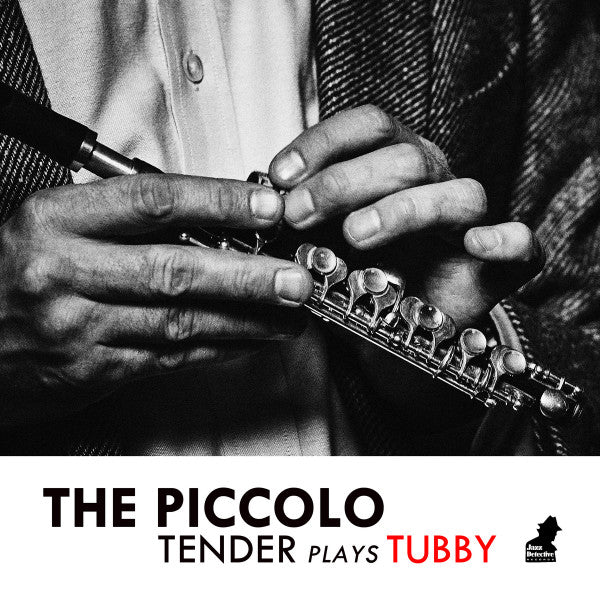 TENDERLONIOUS - PICCOLO - TENDER PLAYS TUBBY