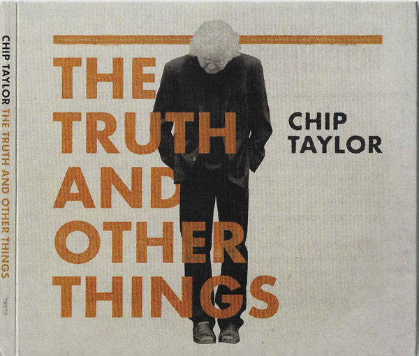 TAYLOR,CHIP - TRUTH & OTHER THINGS (3CD)