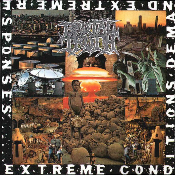BRUTAL TRUTH - EXTREME CONDITIONS DEMAND EXTREME RESPONSES
