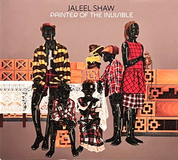 SHAW,JALEEL - PAINTER OF THE INVISIBLE