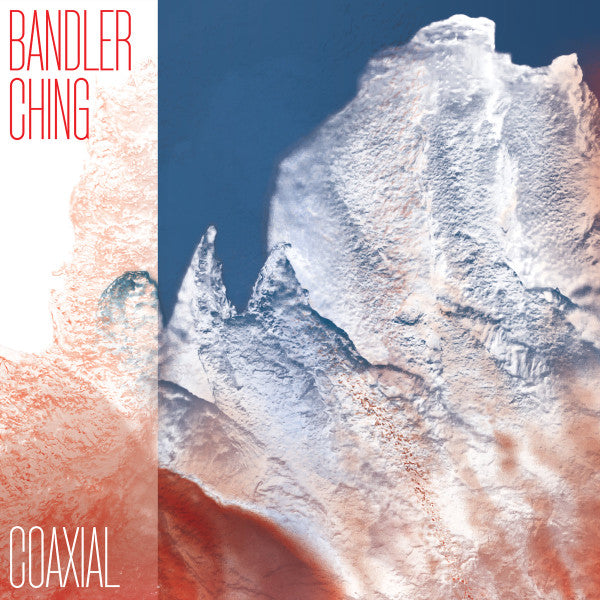 BANDLER CHING - COAXIAL