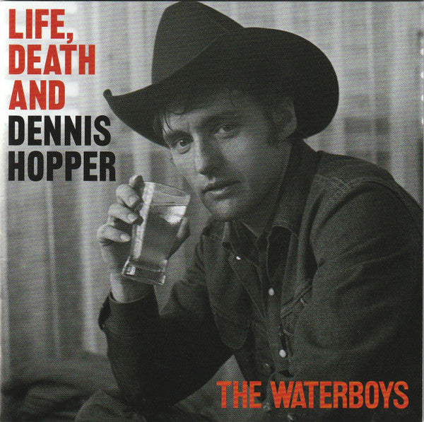 WATERBOYS - LIFE, DEATH & DENNIS HOPPER (X)