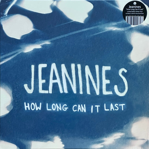 JEANINES - HOW LONG CAN IT LAST (WHITE VINYL)