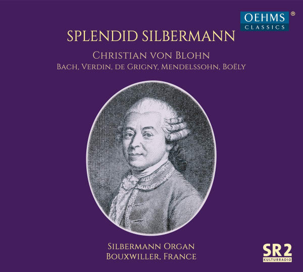 VON BLOHN,CHRISTIAN - CHRISTIAN VON BLOHN: SPLENDID SILBERMANN