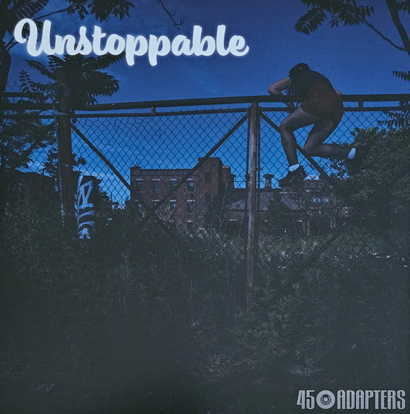 45 ADAPTERS - UNSTOPPABLE