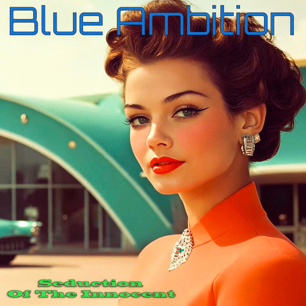 BLUE AMBITION - SEDUCTION OF THE INNOCENT
