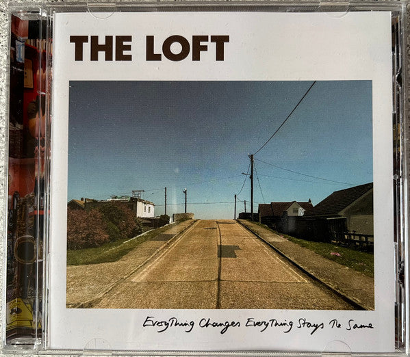 LOFT - EVERYTHING CHANGES EVERYTHING STAYS THE SAME
