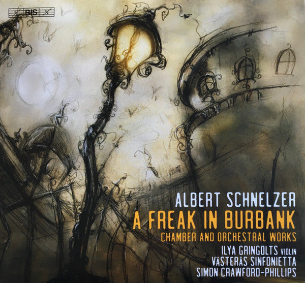 GRINGOLTS,ILYA; VASTERAS SINFONIETTA - SCHNELZER: A FREAK IN BURBANK