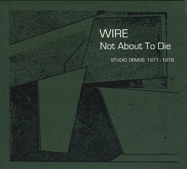 WIRE - NOT ABOUT TO DIE