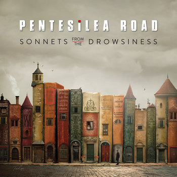 PENTESILEA ROAD - SONNETS FROM THE DROWSINESS (2CD)
