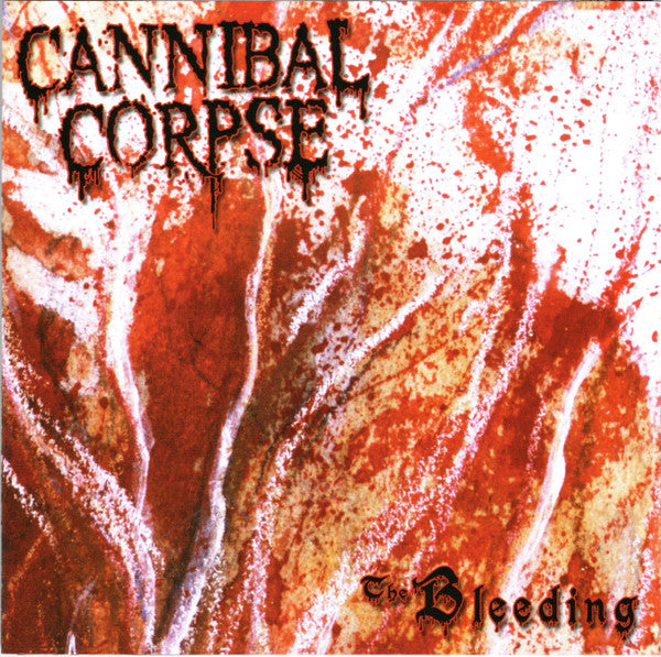 CANNIBAL CORPSE - BLEEDING