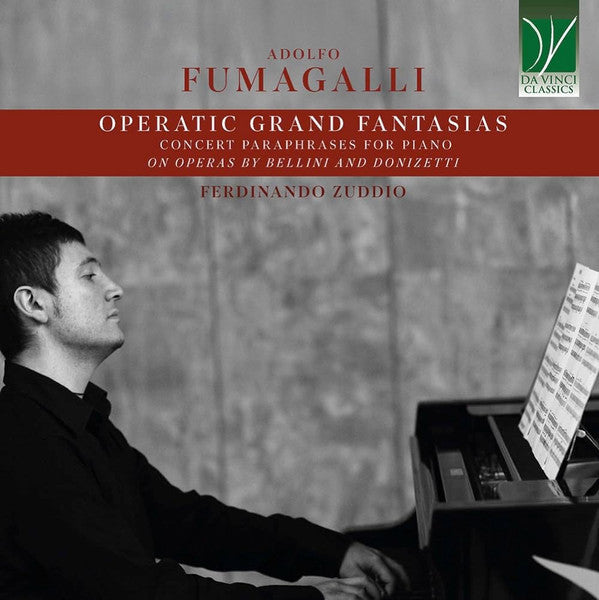 ZUDDIO,FERDINANDO (PIANO) - FUMAGALLI: OPERATIC GRAND FANTASIAS CONCERT PARAPHRASES FOR PIANO ON OPERAS BY BELLINI & DONIZETTI