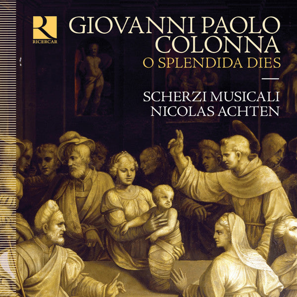 ACHTEN,NICOLAS; SCHERZI MUSICALI - COLONNA: O SPLENDIDA DIES
